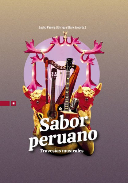 Sabor peruano: Travesías musicales