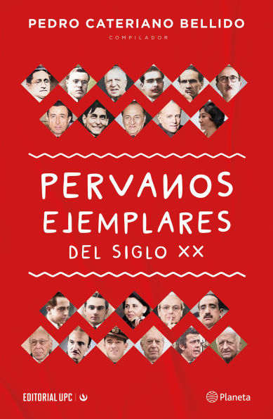 Peruanos ejemplares del siglo XX