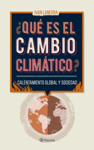 Title: ¿Qué es el cambio climático?, Author: Ivan Lanegra