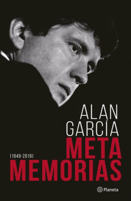 Metamemorias 1949 2019 By Alan Garcia Nook Book Ebook