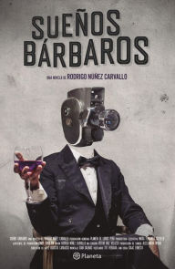 Title: Sueños bárbaros, Author: Rodrigo Núñez Carvallo