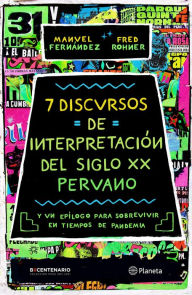 Title: 7 discursos de interpretación del S. XX peruano, Author: Manuel Fernández