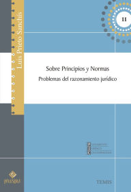 Title: Sobre principios y normas: Problemas del razonamiento jurídico, Author: Luis Prieto-Sanchis