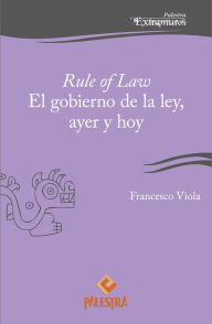 Title: Rule of Law: El gobierno de la ley, ayer y hoy, Author: Francesco Viola