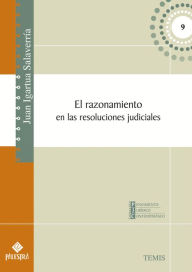 Title: El razonamiento en las resoluciones judiciales, Author: Juan Igartua-Salaverría