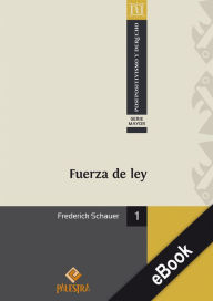Title: Fuerza de ley, Author: Frederich Schauer