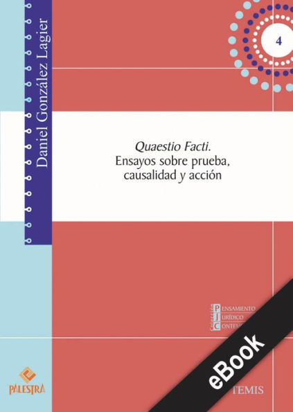 Quaestio Facti: Ensayos sobre prueba, causalidad y acción