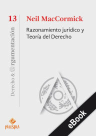 Title: Razonamiento jurídico y Teoría del Derecho, Author: Neil MacCormick