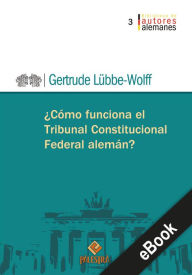 Title: ¿Cómo funciona el Tribunal Constitucional alemán?, Author: Gertrude Lübber-Wolff