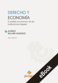 Title: Derecho y economía: El análisis económico de las instituciones legales, Author: Alfredo Bullard