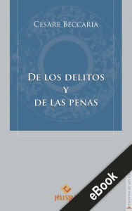 Title: De los delitos y de las penas, Author: Cesare Becaria