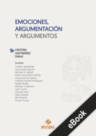 Title: Emociones, argumentación y argumentos, Author: Cristián Santibáñez