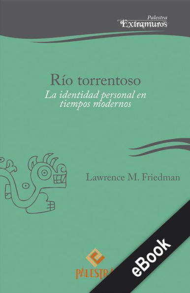 Río torrentoso: La identidad personal en tiempos modernos