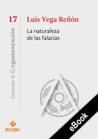 Title: La naturaleza de las falacias, Author: Luis Vega-Reñón