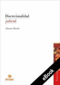 Title: Discrecionalidad judicial, Author: Aharon Barak