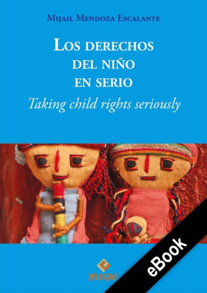 Los derechos del niño es serio: Taking child rights seriously