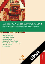 Title: Los principios en el proceso civil: Un análisis transversal desde Iberoamérica, Author: Michele Taruffo