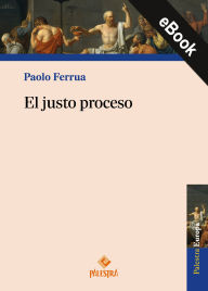 Title: El justo proceso, Author: Paolo Ferrua