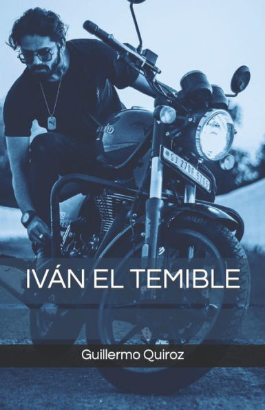 IVÁN El Temible