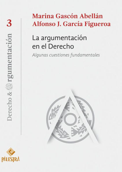 La argumentación en el Derecho: Algunas cuestiones fundamentales