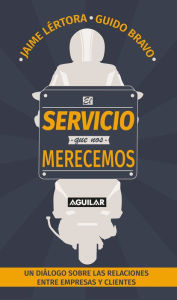 Title: El servicio que nos merecemos, Author: Jaime Lértora