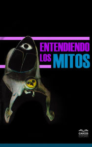 Title: Entendiendo los mitos, Author: Moisés Lemlij