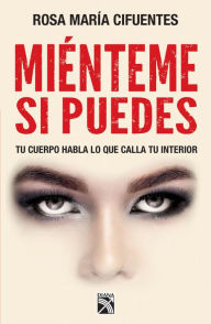 Title: Miénteme si puedes, Author: Rosa María Cifuentes Castañeda