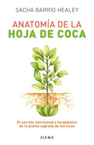 Title: Anatomía de la hoja de coca, Author: Sacha Barrio