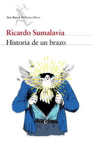 Title: Historia de un brazo, Author: Ricardo Sumalavia