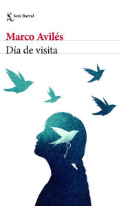 Title: Día de visita, Author: Marco Avilés