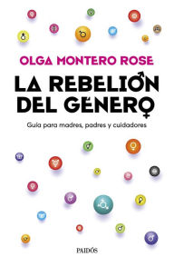 Title: La rebelión del género, Author: Olga Montero Rose