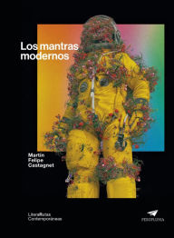 Title: Los mantras modernos, Author: Martín Felipe Castagnet