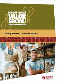 Title: ¿Por qué darles valor social a los emprendimientos?, Author: Nancy Matos