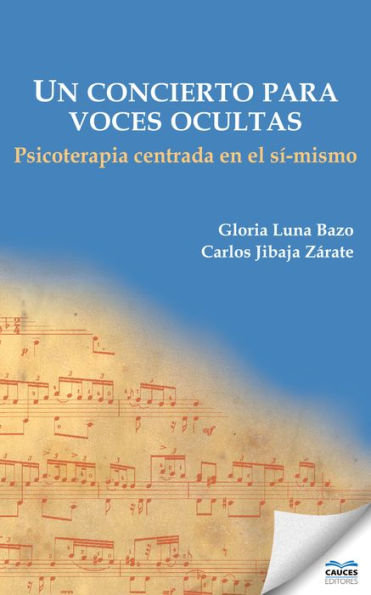 Un concierto para voces ocultas: Psicoterapia centrada en el sí-mismo