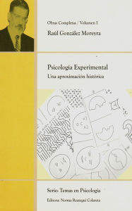 Title: Psicología Experimental: Una aproximación histórica, Author: Raúl Gonzalez Moreyra