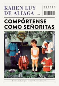 Title: Compórtense como señoritas, Author: Karen Luy de Aliaga