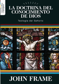 Title: La Doctrina del Conocimiento de Dios: Teologia del SeÃ¯Â¿Â½orio, Author: Jaime D Caballero