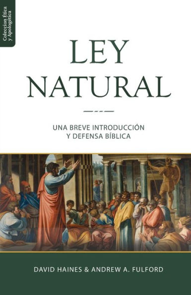 La Ley Natural: Una breve introducciï¿½n y defensa bï¿½blica