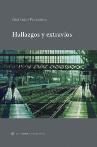 Title: Hallazgos y extravíos, Author: Gerardo Figueroa