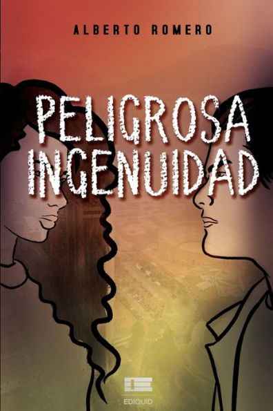 Peligrosa ingenuidad