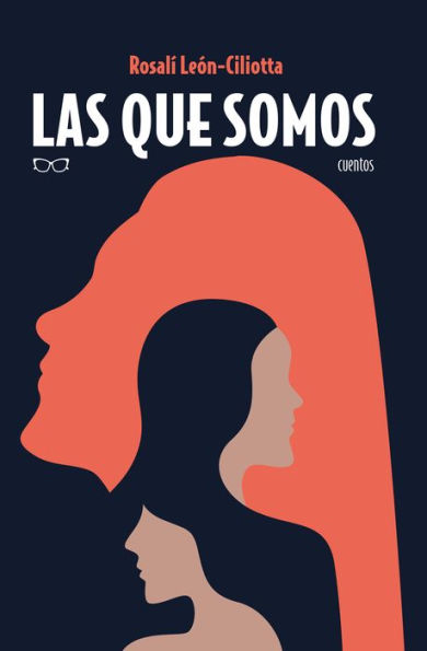 Las que somos: Cuentos