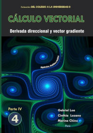 Title: Cálculo vectorial Libro 4 - Parte IV: Derivada direccional y vector gradiente, Author: Cinthia Keni Lozano Paucar