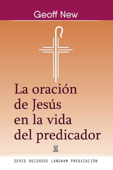 LA ORACIÓN DE JESÚS EN VIDA DEL PREDICADOR