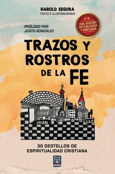Trazos Y Rostros de la Fe: 30 destellos espiritualidad cristiana