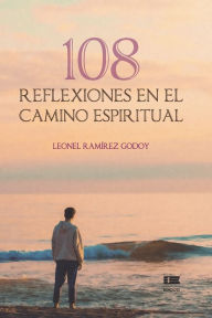 Title: 108 reflexiones en el camino espiritual, Author: Grupo ïgneo