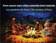 Title: The hunters of PunoLos Cazadores de Puno, Author: Alberto Mamani Flores