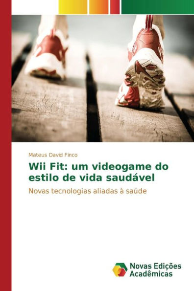 Wii Fit: um videogame do estilo de vida saudável