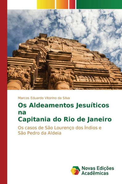 Os Aldeamentos Jesuíticos na Capitania do Rio de Janeiro