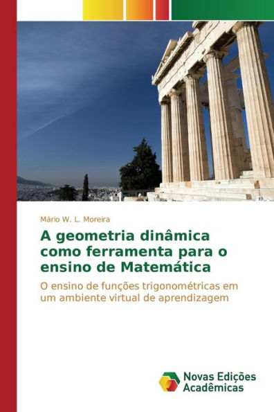 A geometria dinâmica como ferramenta para o ensino de Matemática