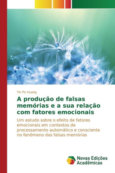 A produção de falsas memórias e a sua relação com fatores emocionais